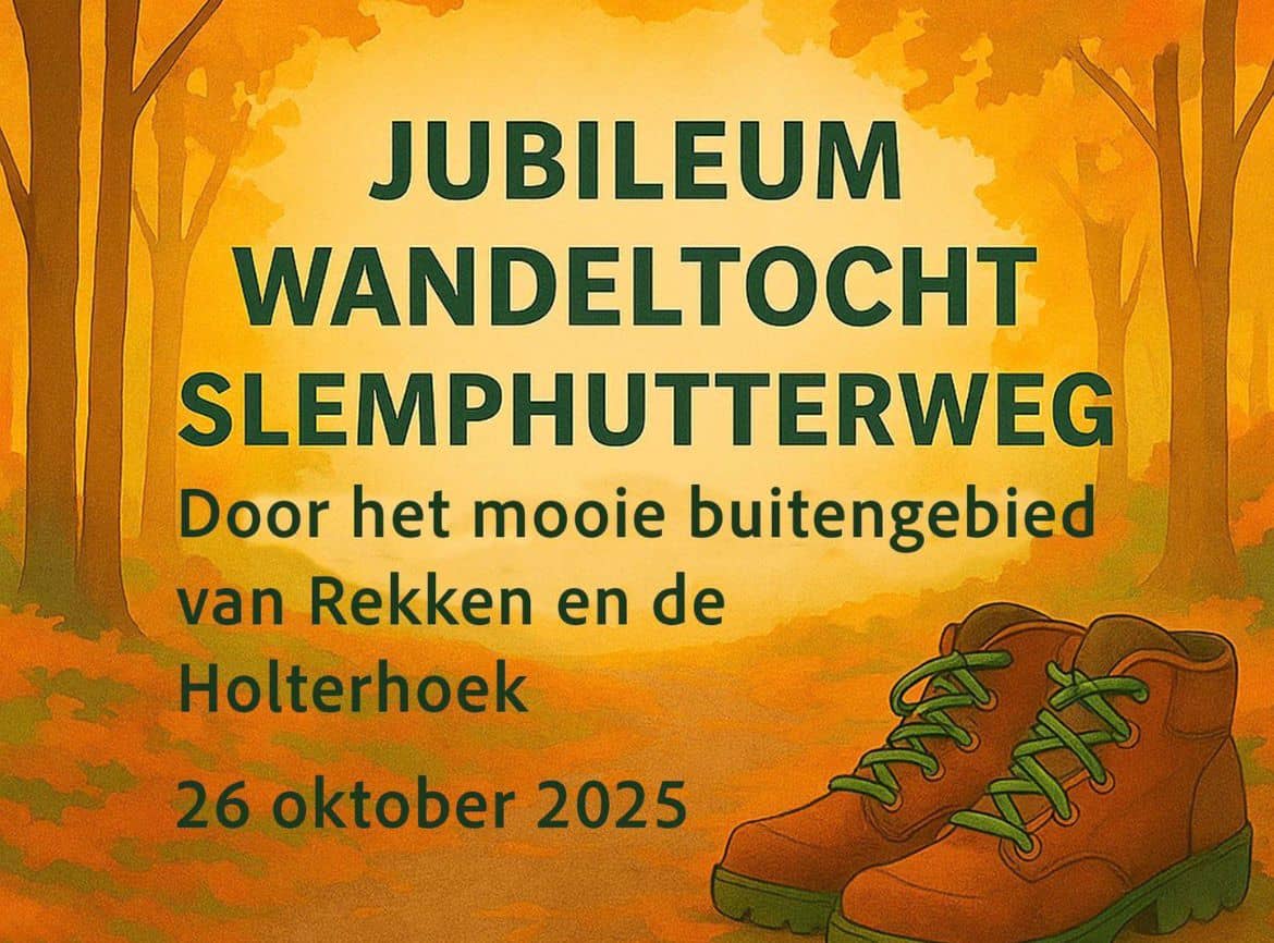 Jubileum Wandeltocht SlempHutterweg op 26 oktober door het prachtige buitengebied van Rekken en Holt