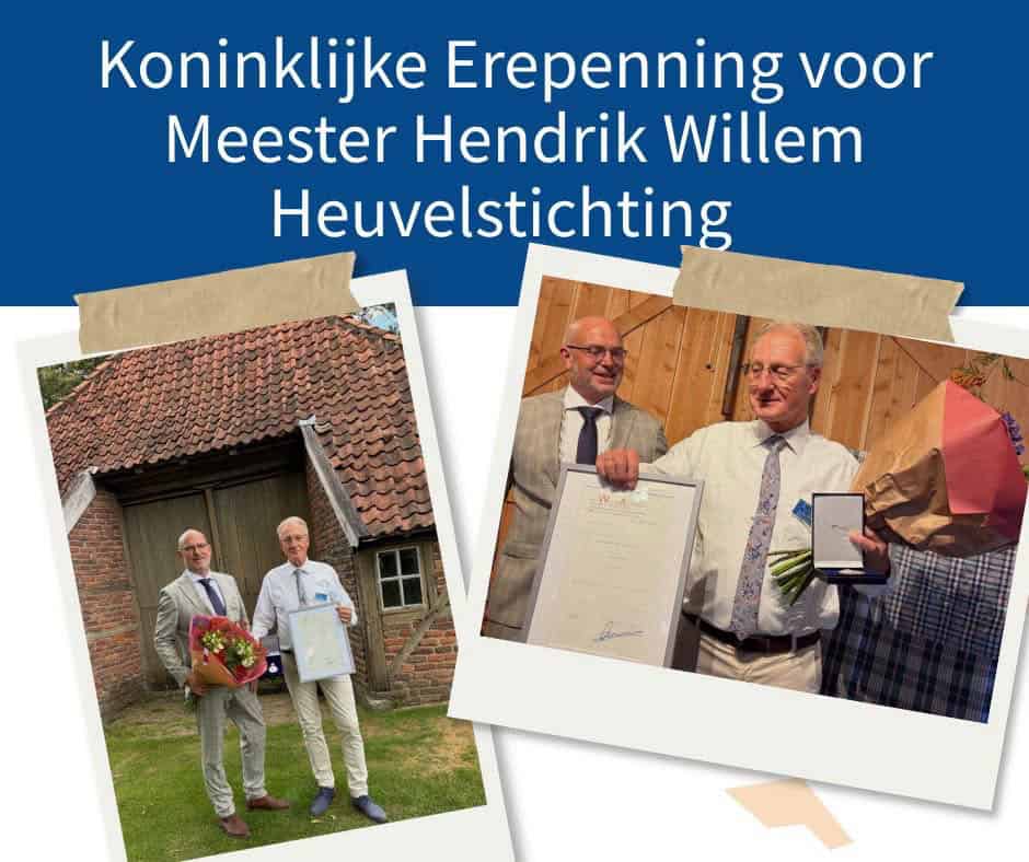 Koninklijke Erepenning voor Meester Hendrik Willem Heuvelstichting